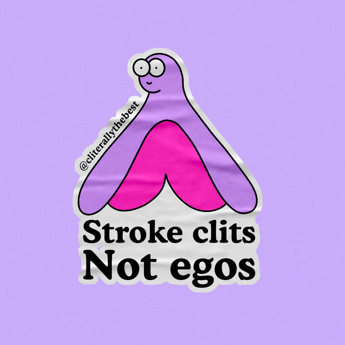 'Stroke clits not egos' Vinyl Sticker